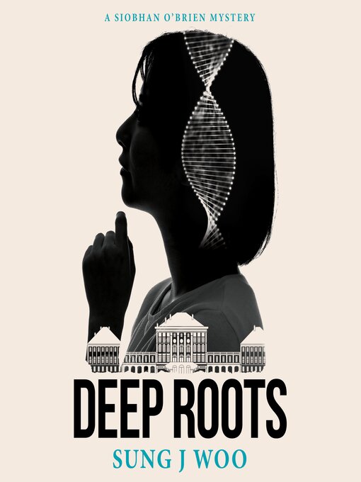 Title details for Deep Roots by Sung J. Woo - Wait list